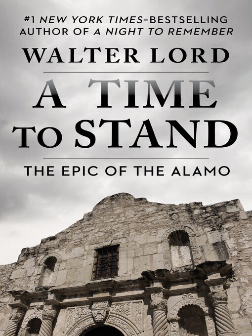 Title details for A Time to Stand by Walter Lord - Available